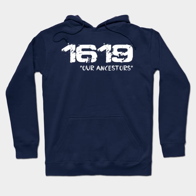 project 1619 Our Ancestors T-Shirt Hoodie by Frekadella